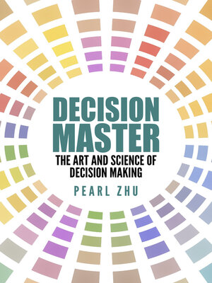 cover image of Decision Master: the Art and Science of Decision Making